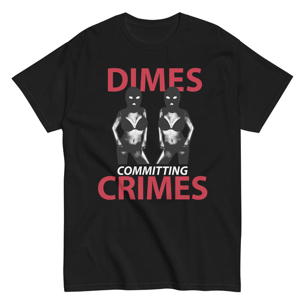 Dimes Committing Crimes Tee